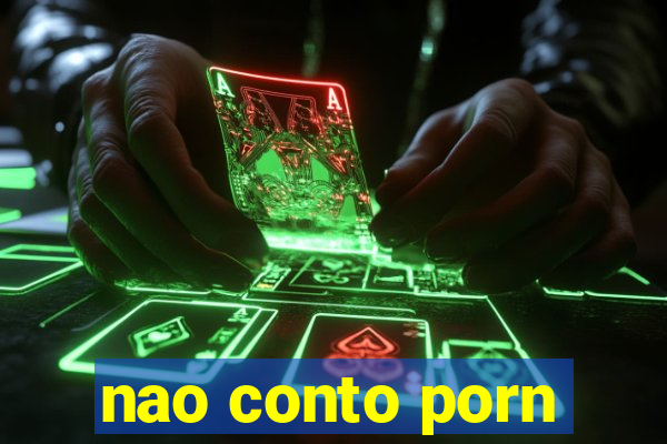 nao conto porn